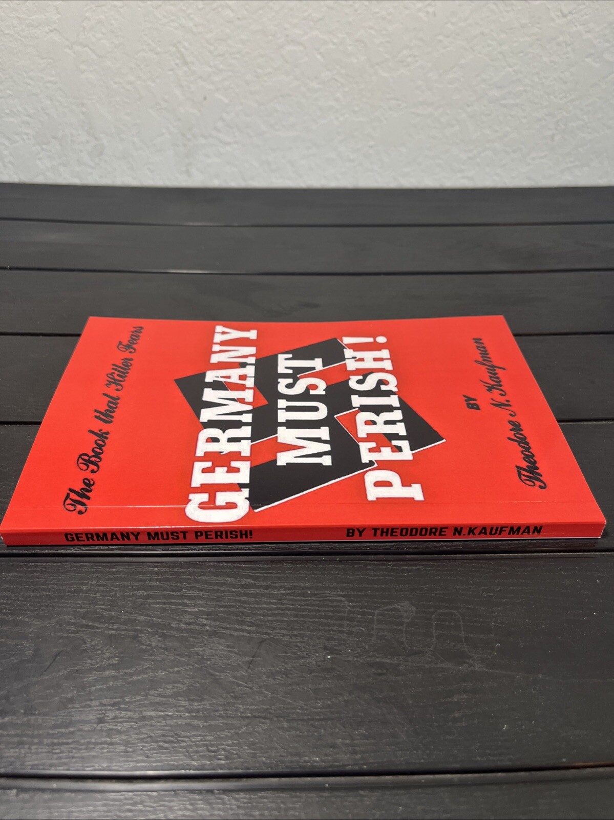 Germany Must Perish! by Theodore N. Kaufman , Hitler Fears, Reprint, 1941 , New