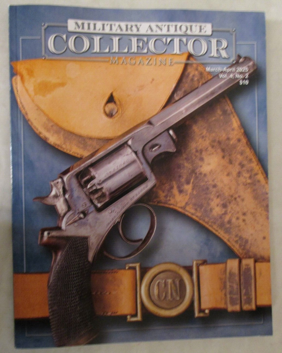 Military Antique Collector , March and April 2025, Vol. 4, No. 2, 72 pages