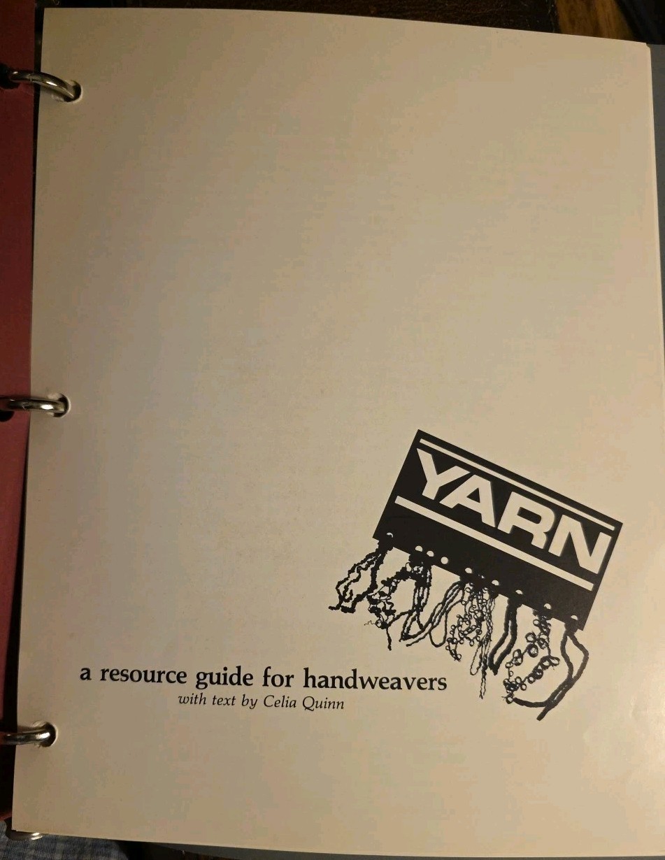 Yarn: A Resource Guide For Handweavers with text by Celia Quinn