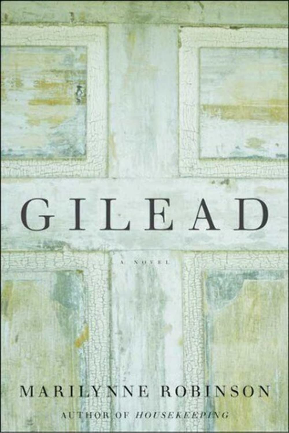 Gilead: A Novel – hardcover Robinson, Marilynne