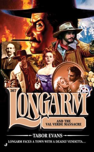 Longarm & the Val Verde Massacre 367 by Tabor Evans 2009, Uk- a Format Paperback