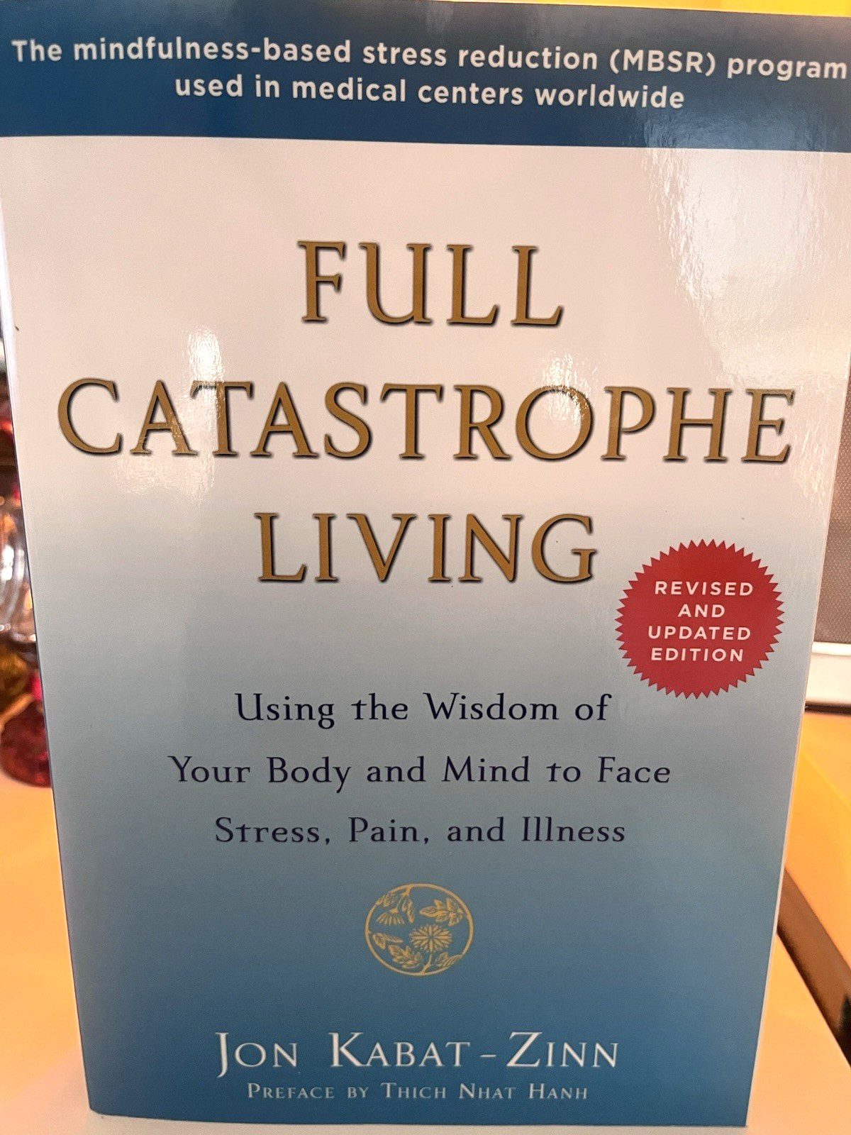 Full Catastrophe Living Jon Kabat-Zinn Preface Thich Nhat Hanh Paperback