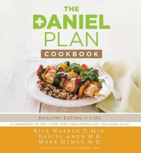The Daniel Plan Cookbook: Healthy Eating for Life – Hardcover – VERY GOOD