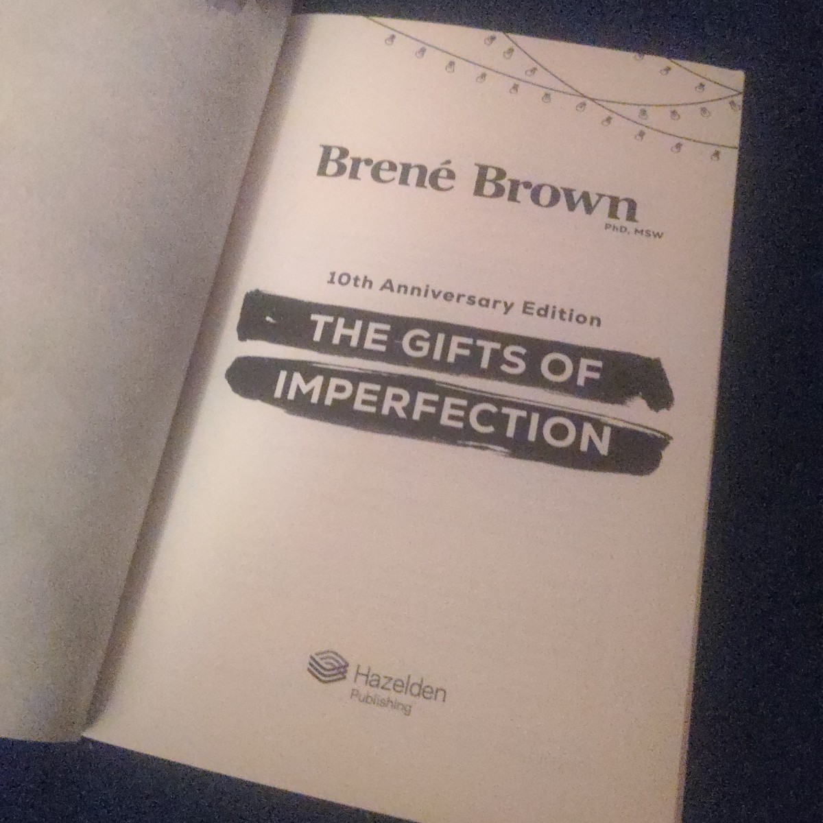 The Gifts of Imperfection : 10th Anniversary Edition Brene Brown Paperback 2020