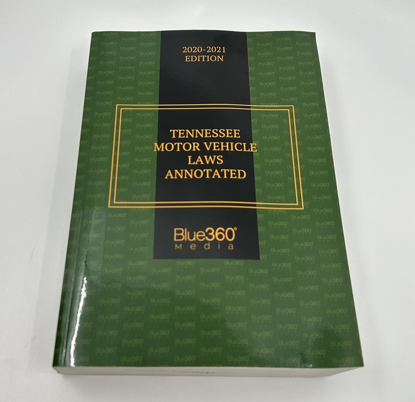 Tennessee Motor Vehicle Laws Annotated: 2020-2021 Edition Blue360 Media
