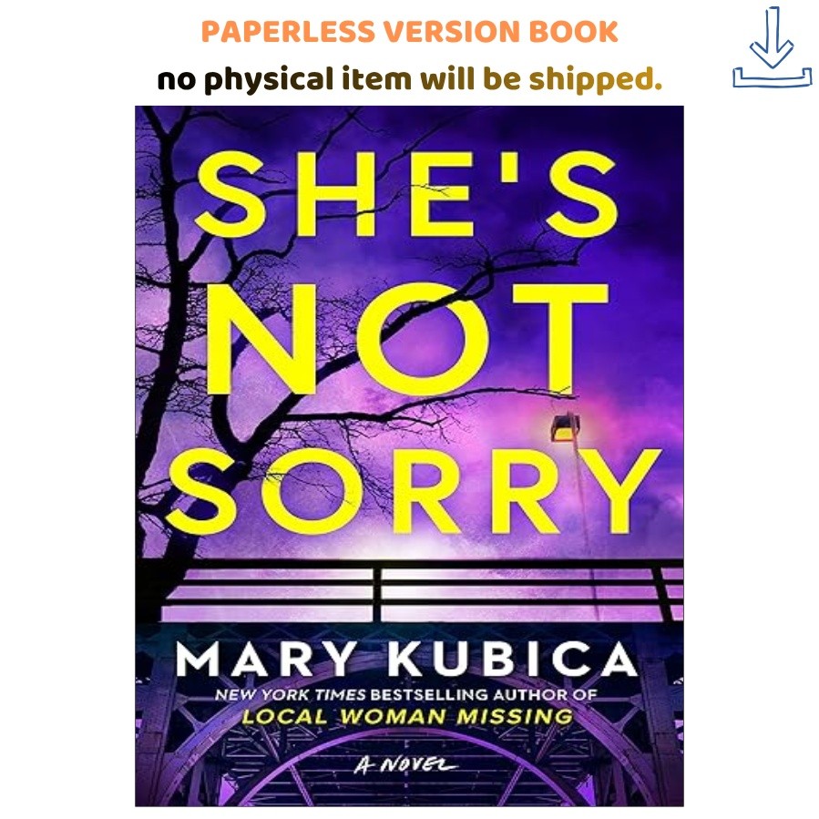 She’s Not Sorry: A Captivating Thriller of Hidden Motive, Mary Kubica 2024