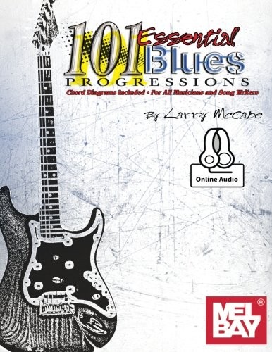 101 ESSENTIAL BLUES PROGRESSIONS By Larry Mccabe **Mint Condition**