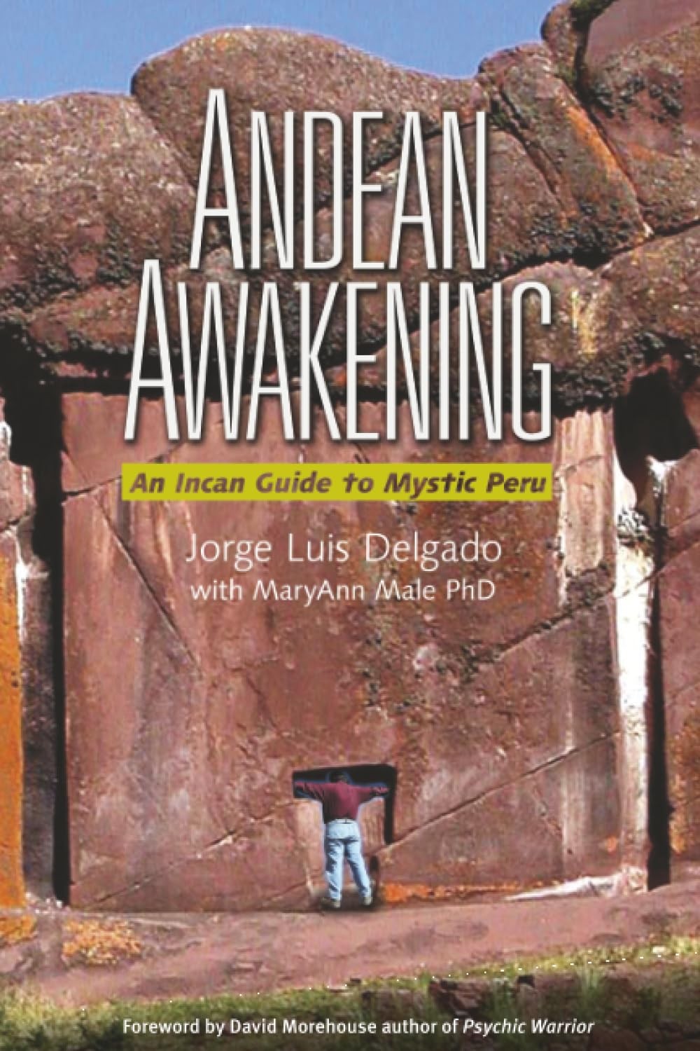 Andean Awakening: An Incan Guide to Mystical Peru