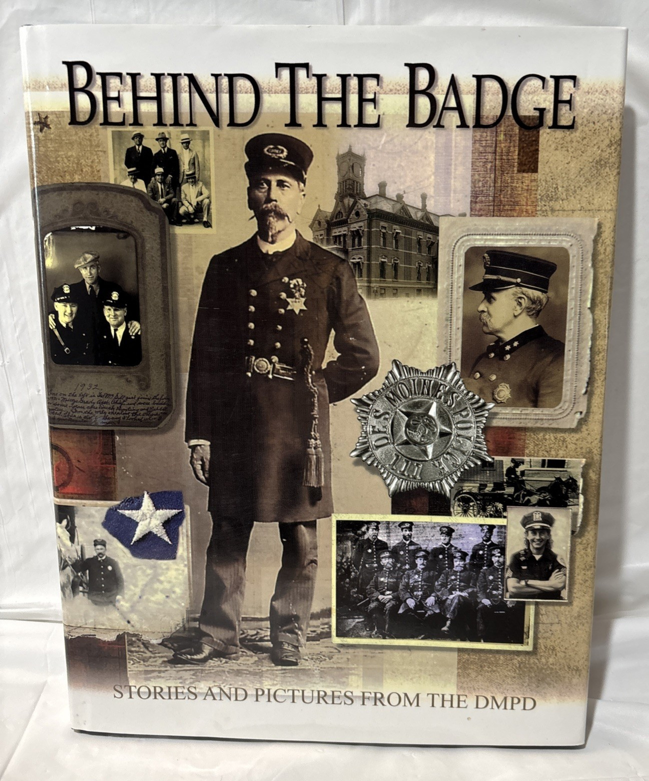 Behind The Badge: Stories and Pictures from the DMPD by Multiple writers