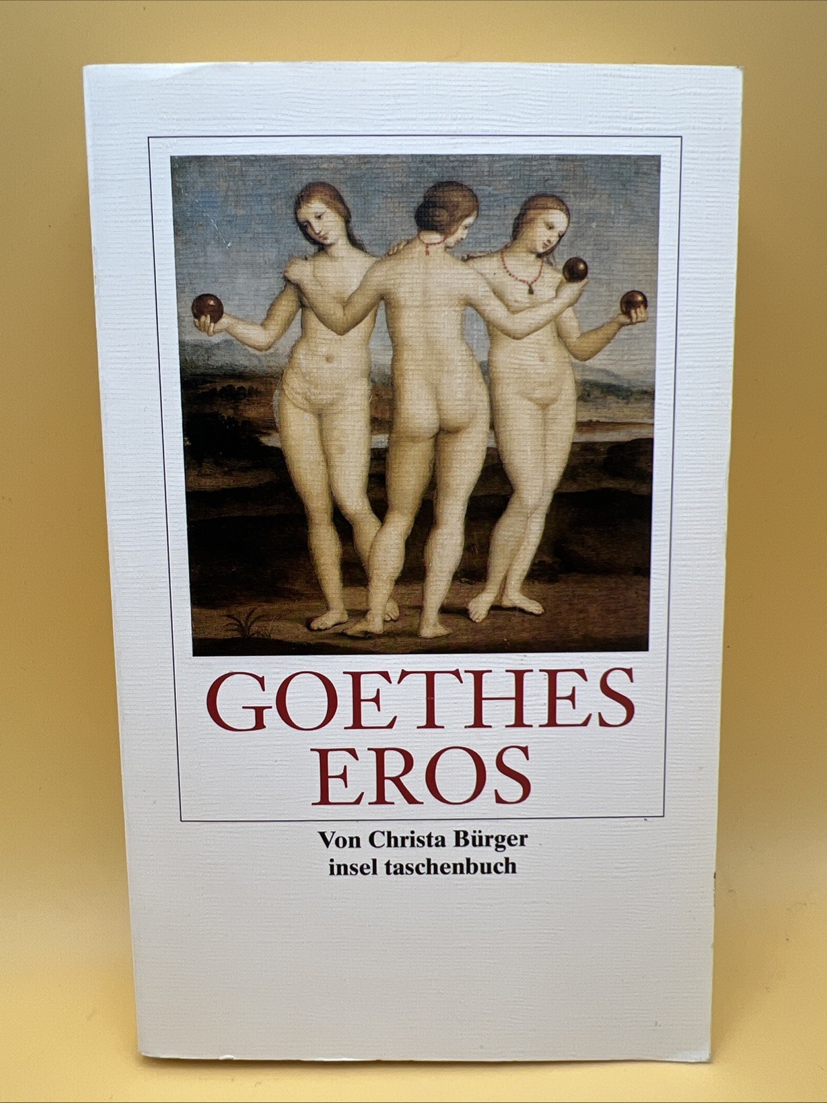 2009 Goethes Eros Christa Burger Insel Taschenbuch 3325 German Paperback