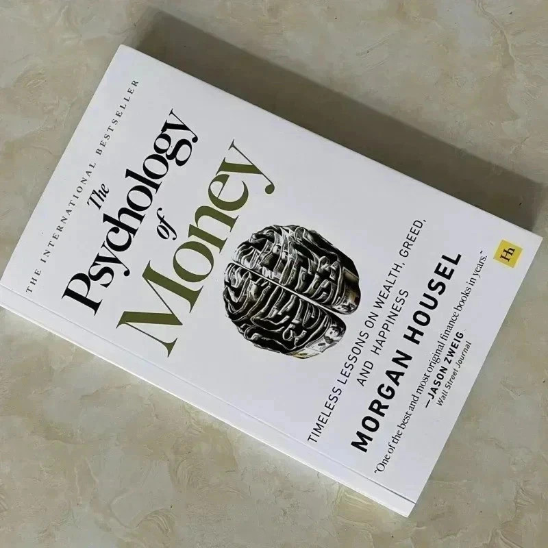 The Psychology of Money – Morgan Housel Timeless lessons on wealth, gree