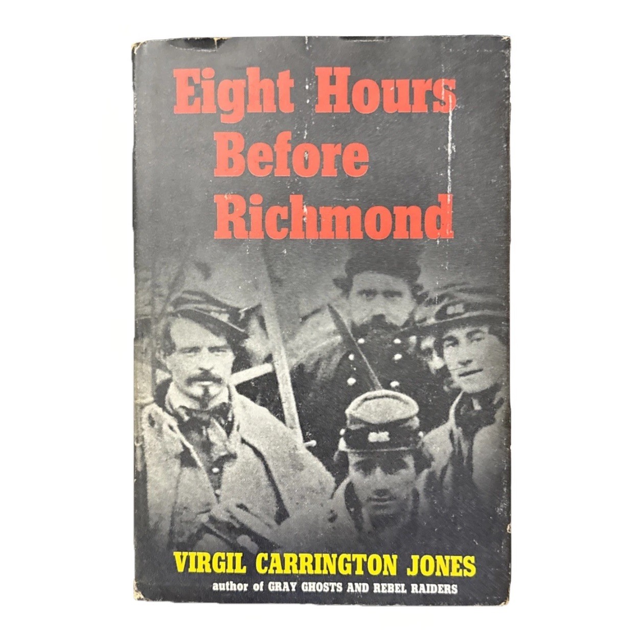 Eight Hours Before Richmond 1957 First Edition Virgil Carrington Jones