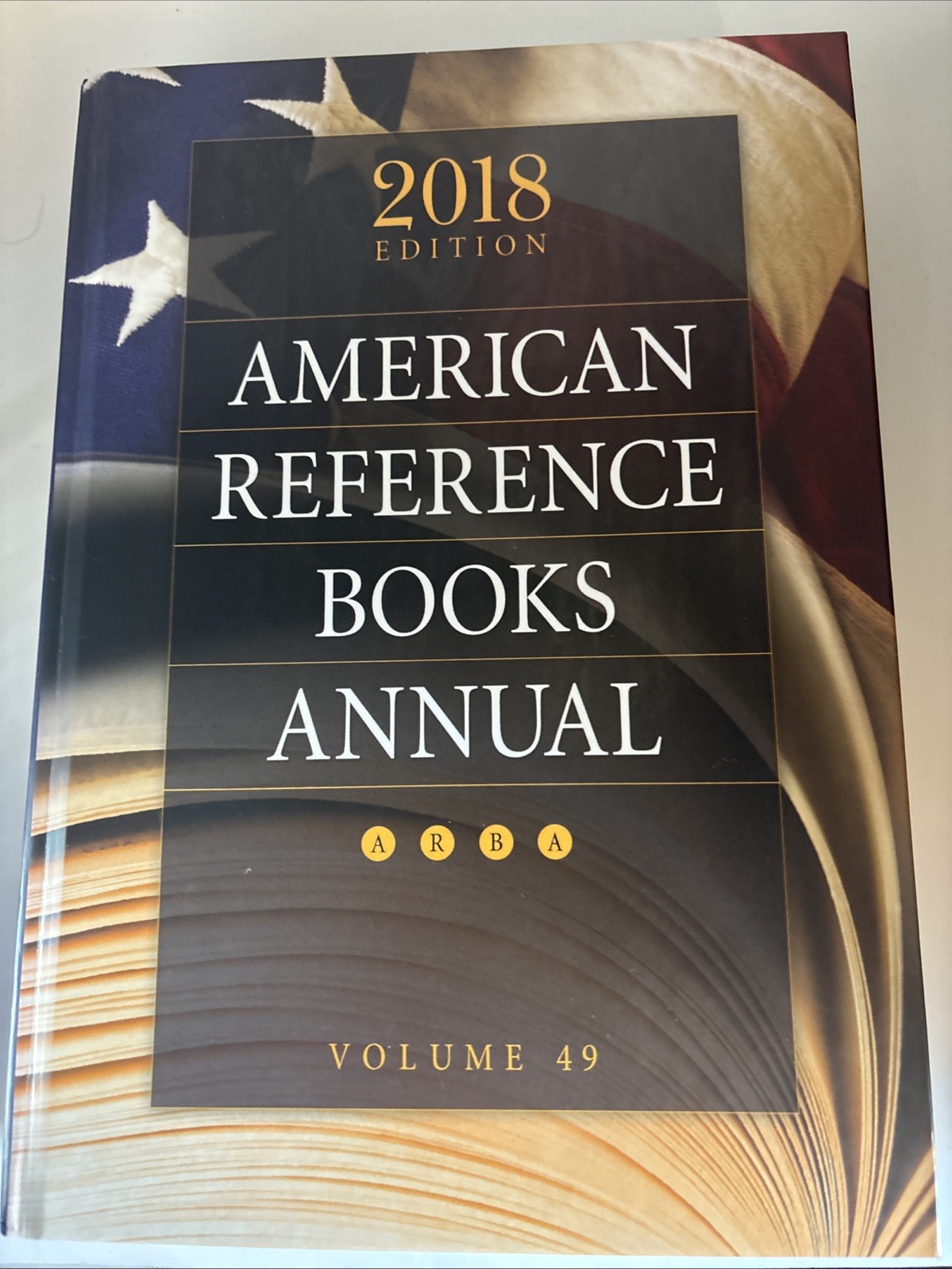 American Reference Books Annual: 2018 Edition, Volume 49 by Juneal M Chenoweth