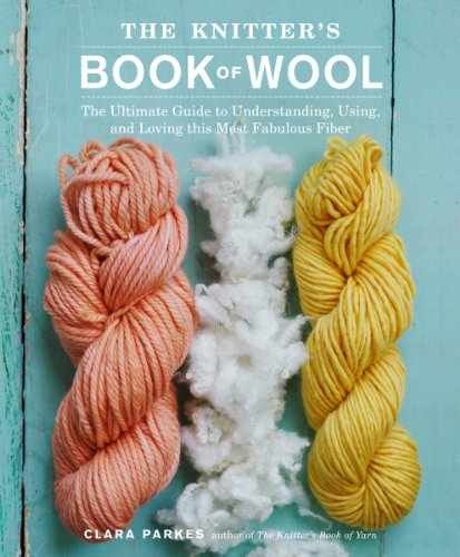 The Knitter’s Book of Wool: The – Hardcover, by Parkes Clara – Very Good b