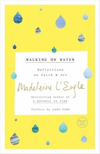 Walking on Water: Reflections on – Paperback, by L’Engle Madeleine – Very Good