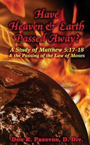 Have Heaven and Earth Passed Away?: A Study of Matthew 5:17