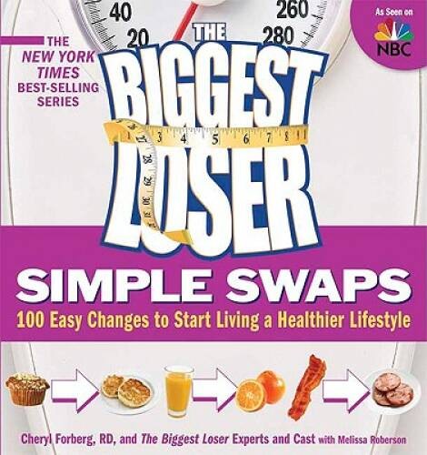The Biggest Loser Simple Swaps: 100 Easy Changes to Start Living a H – VERY GOOD