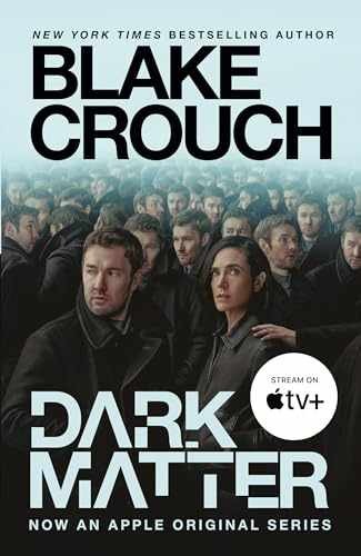 Dark Matter (Movie Tie-In): A Novel – Paperback, by Crouch Blake – Very Good
