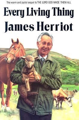 Every Living Thing (All Creatures Great and Small) by James Herriot (Alf Wight)