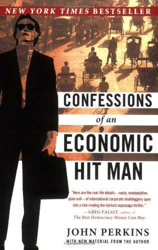 Confessions of an Economic Hit Man – Paperback By Perkins, John – GOOD