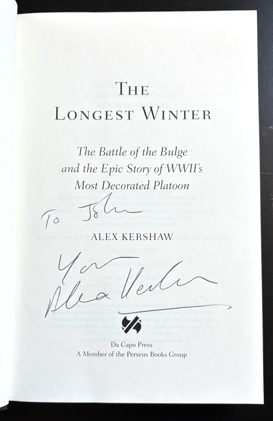THE LONGEST WINTER – WWII’s Most Decorated PLatoon by ALEX KERSHAW (Signed HC)