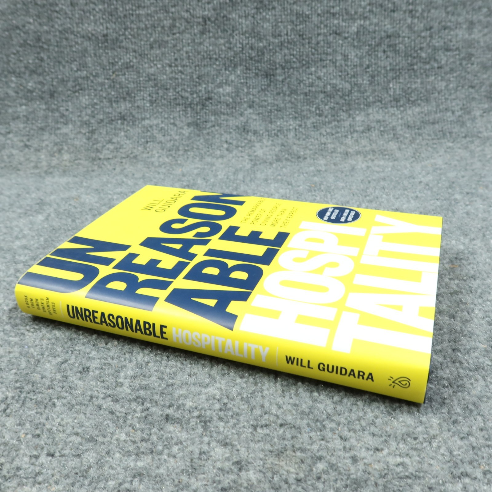 Unreasonable Hospitality: The Remarkable Power of Giving Will Guidara Hardcover