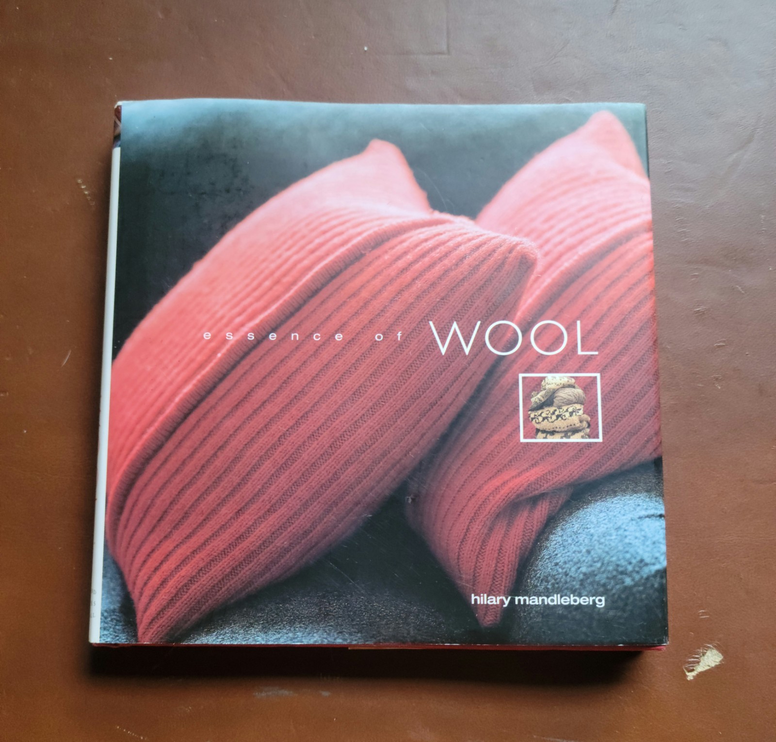 Essence of Wool by Hilary Mandleberg (2003, Hardcover)