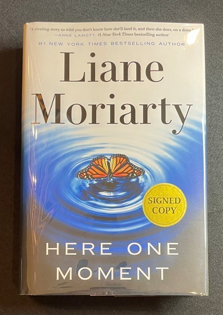 HERE ONE MOMENT – Liane Moriarty (Signed/First Edition)