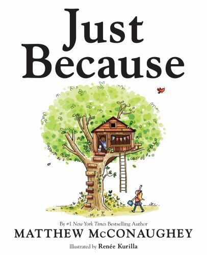 Just Because – 9780593622032, Matthew McConaughey, hardcover