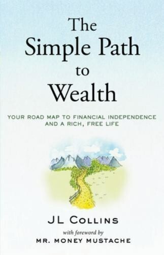 The Simple Path to Wealth Author J L Collins Mr. Money Mustache Book New Stock