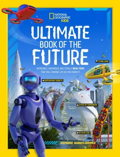 National Geographic Kids: Ultimate Book of the Future