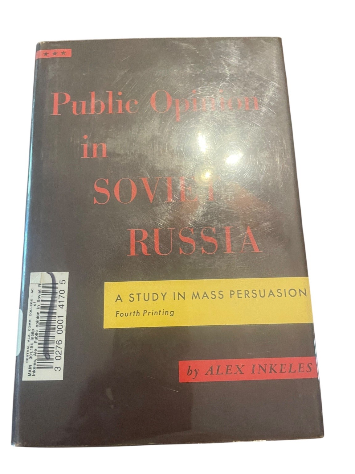 Public Opinion in Soviet Russia Alex Inkeles 1962 Fourth Printing Harvard