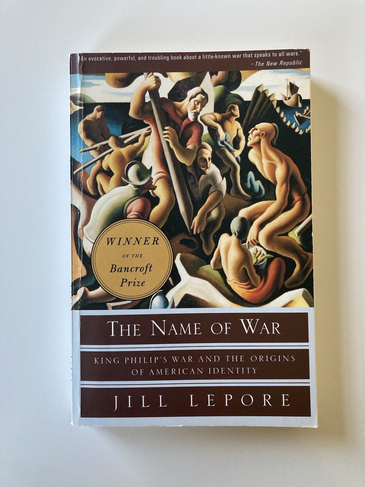 The Name of War: King Philip’s War/Origins of American Identity Jill Lepore 1999