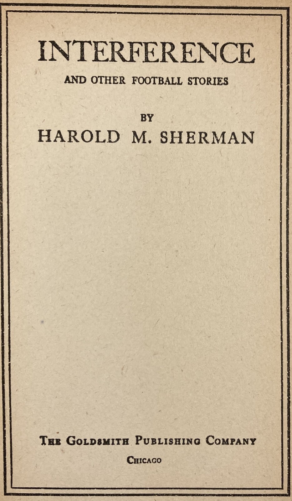 INTERFERENCE. Harold M. Sherman. Vintage 1932 HC/DJ. All American Sports Series.