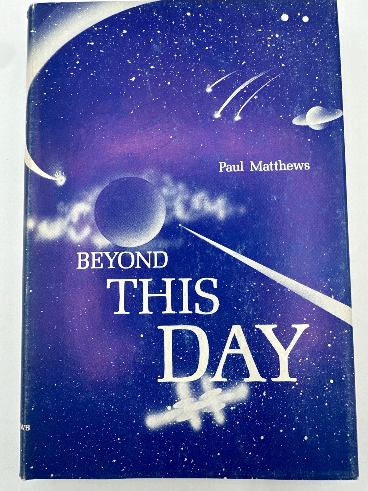 Beyond This Day Paul Matthews First Edition 1958 Hardcover 276 Pages Atlantis