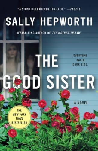 The Good Sister: A Novel – Paperback By Hepworth, Sally – VERY GOOD