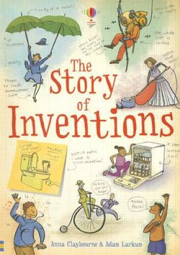The Story of Inventions – Paperback By Claybourne, Anna – GOOD