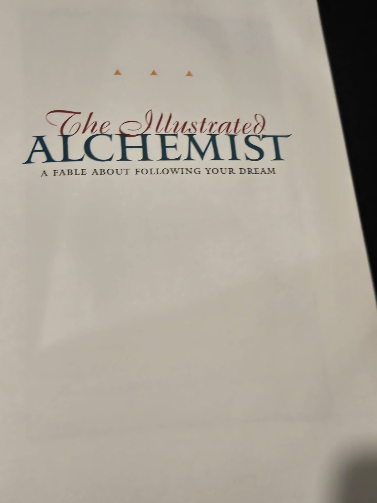 The Illustrated Alchemist: A Fable About Following … by Coelho, Paulo Hardback