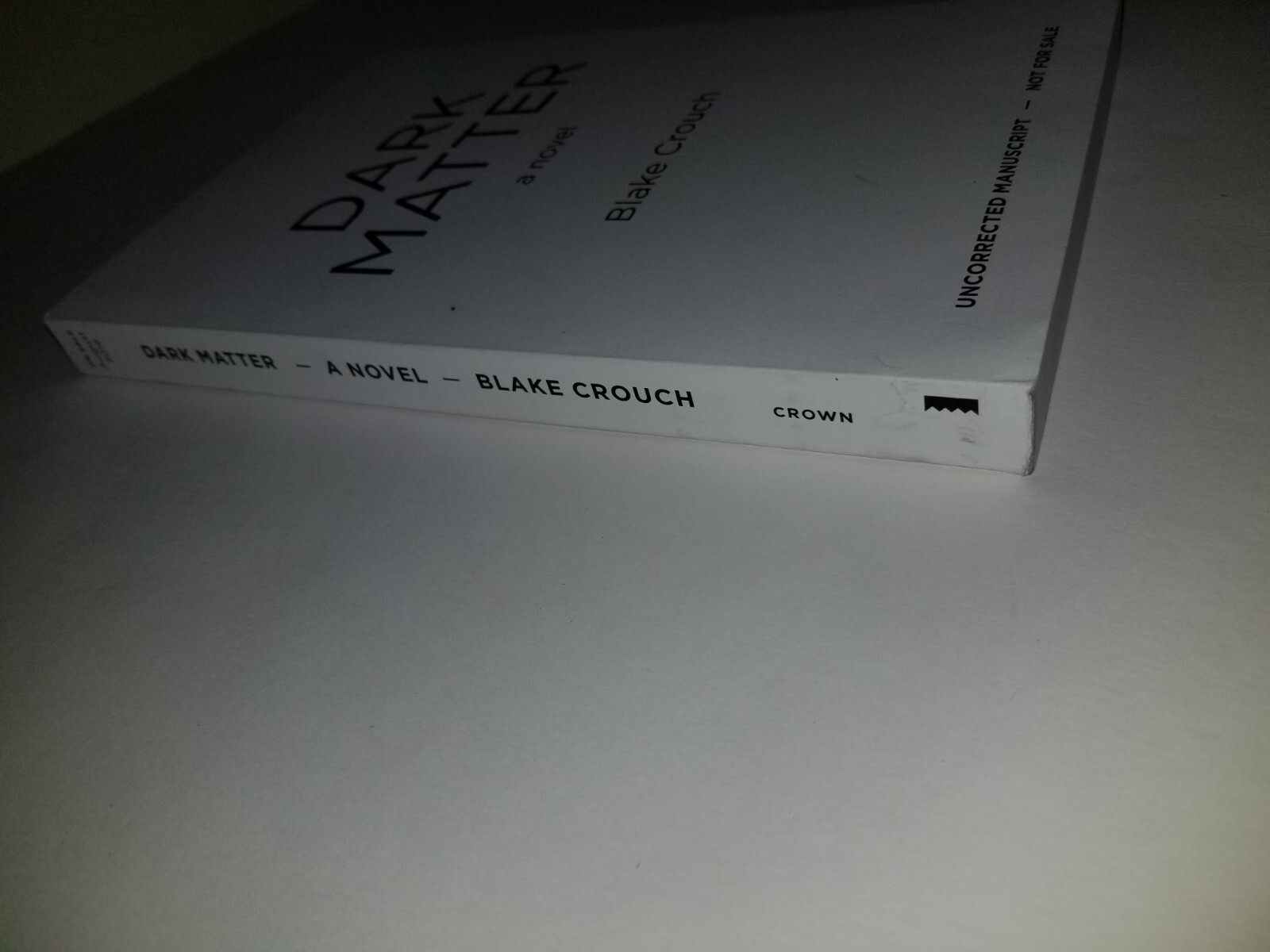 SIGNED AND DATED Dark Matter Blake Crouch Uncorrected Manuscript 2016