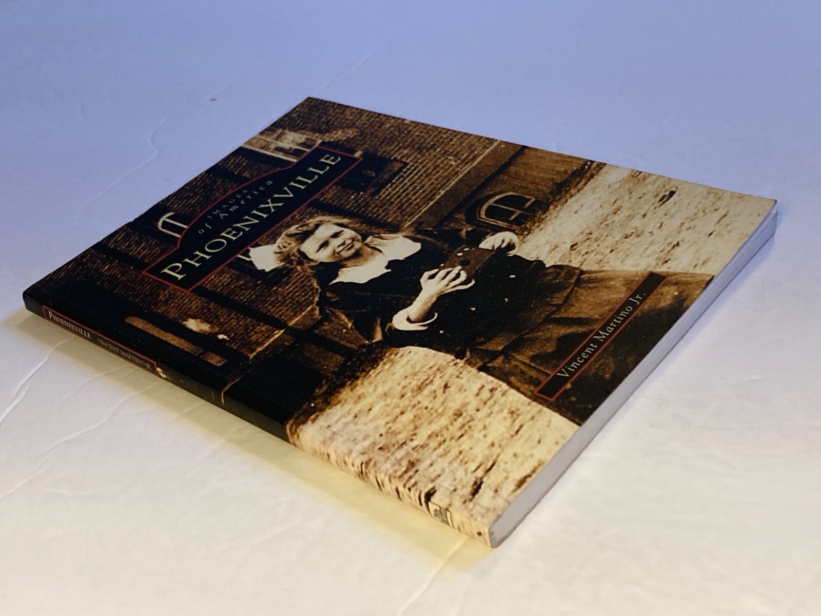 Phoenixville by Vincent Martino Jr.; 100+ Photos, Near Fine Paperback