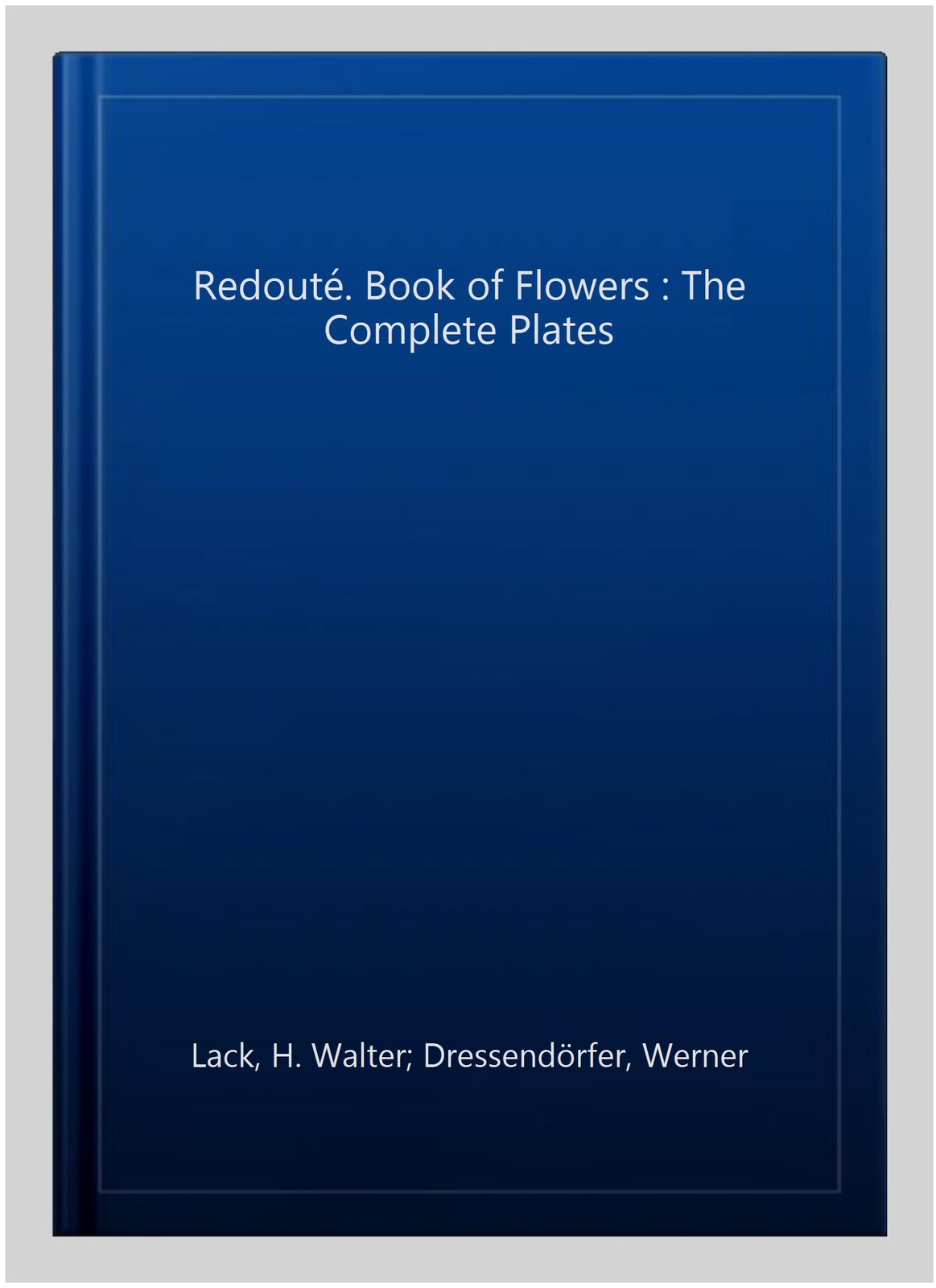 Book of Flowers : Das Buch der Blumen – Le livre des fleurs, Hardcover by Lac…