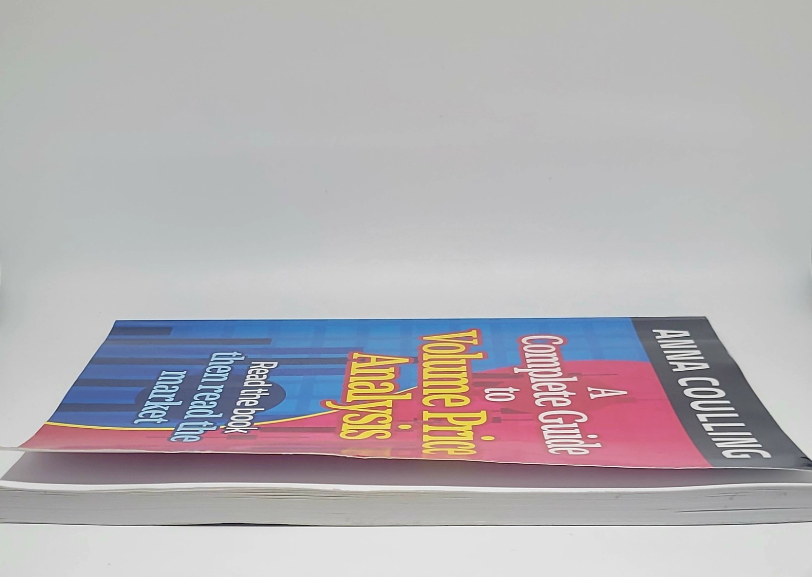 Complete Guide to Volume Price Analysis by Anna Coulling (2013, Trade Paperback)