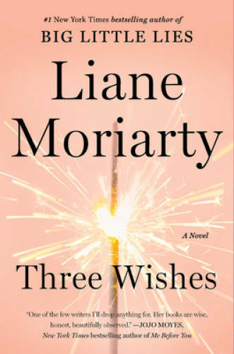 Three Wishes: A Novel – Paperback By Moriarty, Liane – GOOD