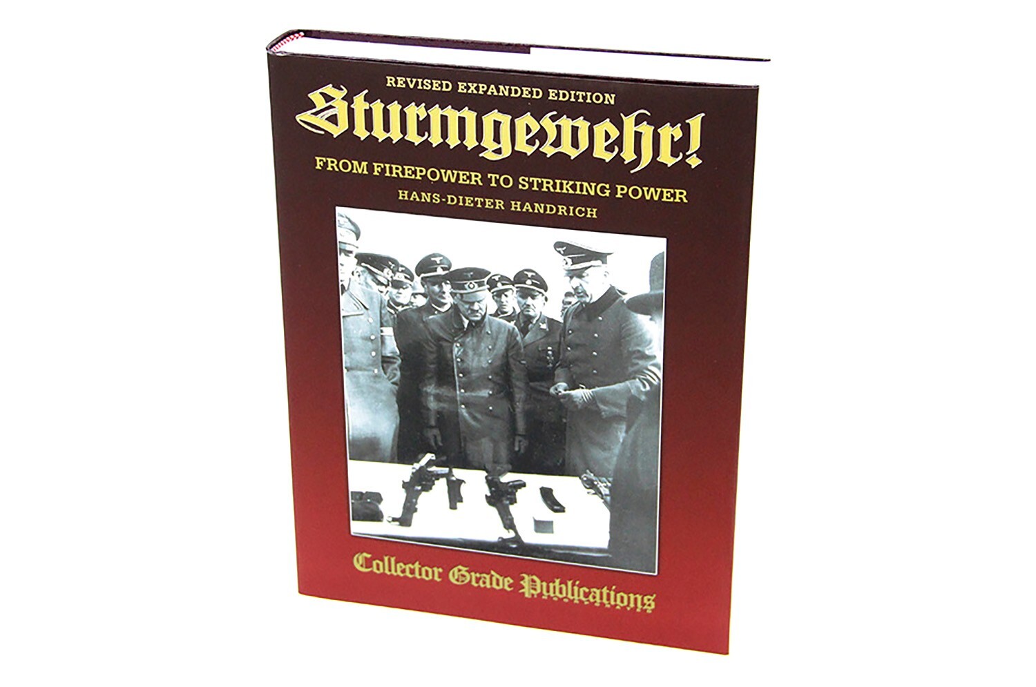 Sturmgewehr!: From Firepower to Striking Power – Revised Edition