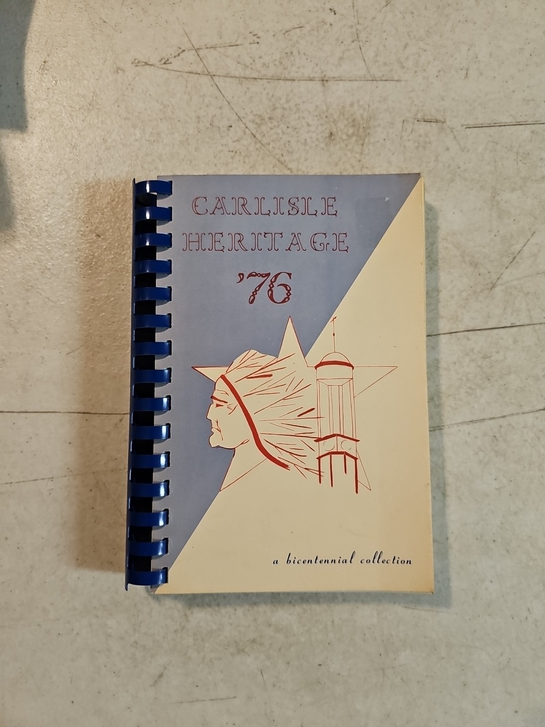 Carlisle Heritage ‘76 Cookbook A Bicentennial Collection 228 Pages Carlisle, PA