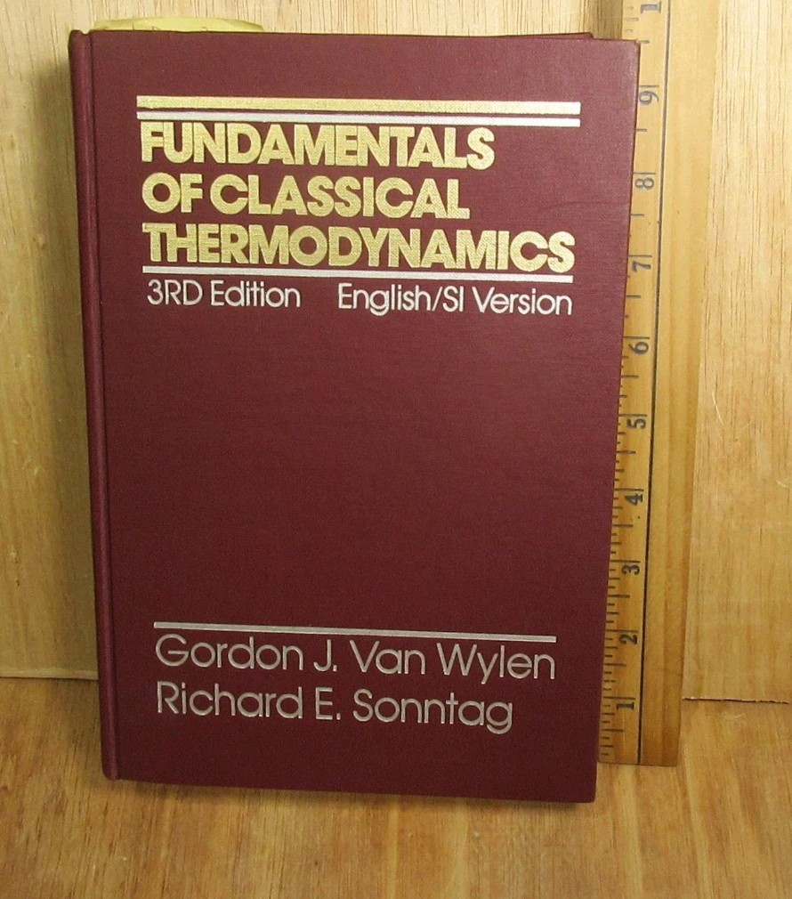 Fundementals of Classical Thermodynamics 3rd Edition Textbook 1986