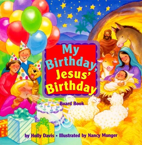 My Birthday, Jesus’ Birthday