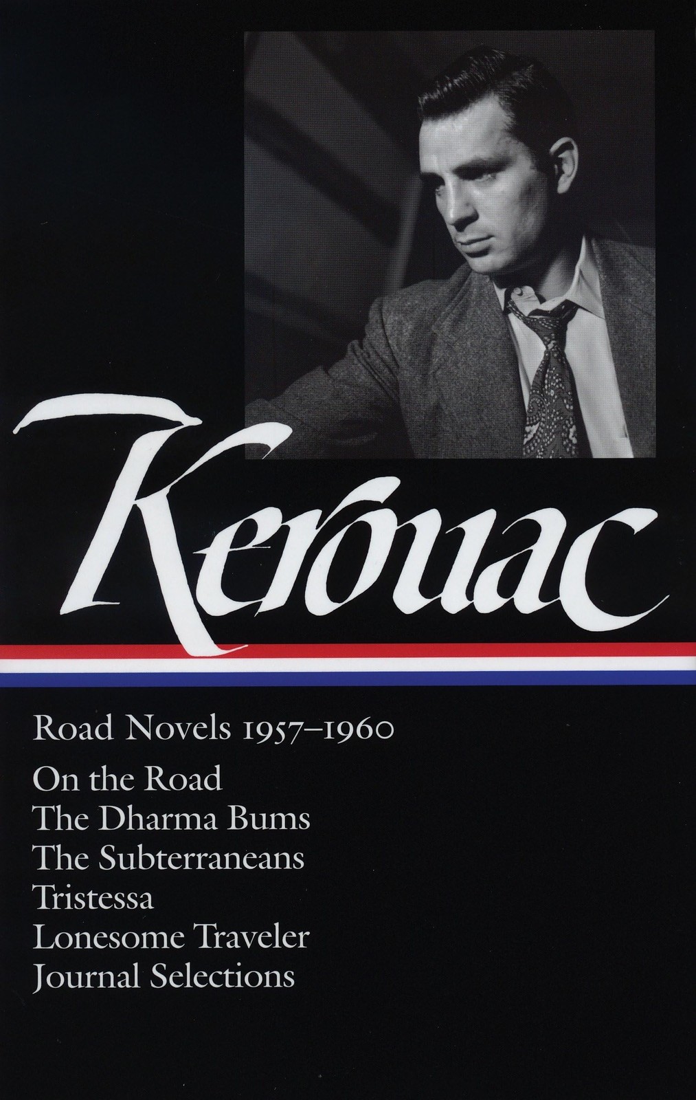 Jack Kerouac: Road Novels 1957-1960: On the Road / The Dharma Bums / The Sub…
