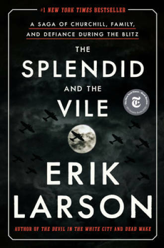 The Splendid and the Vile: A Saga of Churchill, Family, and Defiance – VERY GOOD