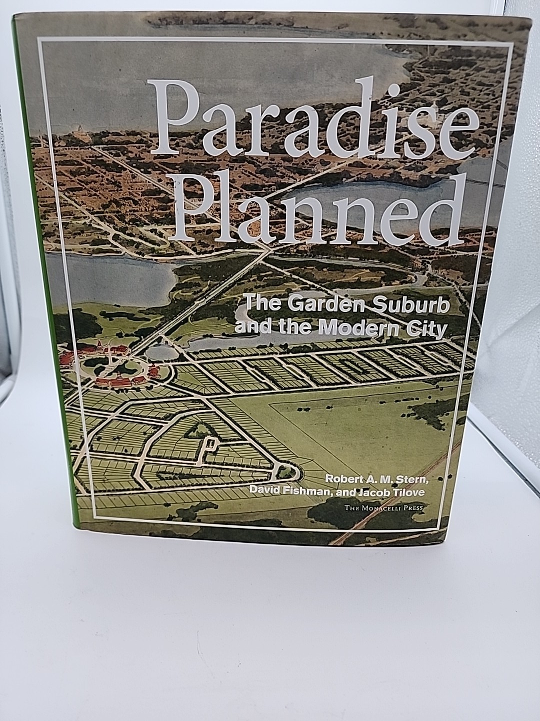 Paradise Planned: The Garden Suburb and the Modern City – 1st Edition